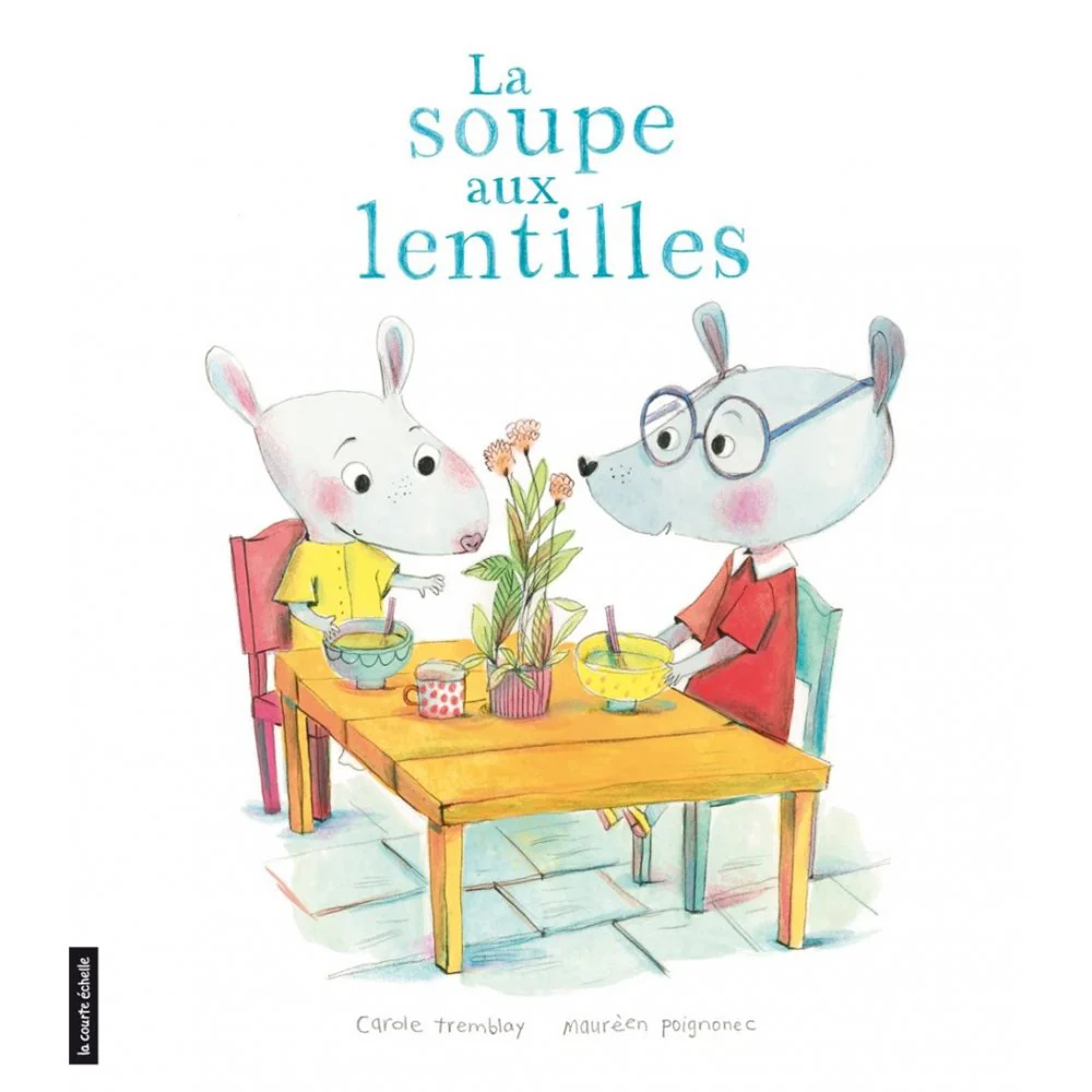 La Courte Échelle - La Soupe aux Lentilles - Boutique Bébé en Ligne : Soins, Gerlinéa Jouets et Articles Maison